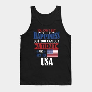 You Can't Buy Happiness - Ticket To USA Gift Tank Top